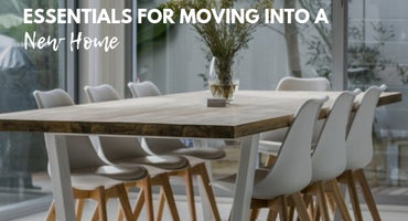 Essentials for Moving into a New Home